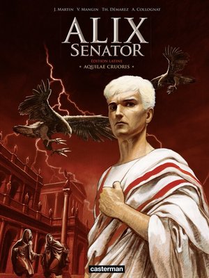 cover image of Alix Senator (Tome 1)--Aquilae Cruoris (en latin)